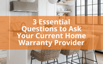 3 Essential Questions to Ask Your Current Home Warranty Provider